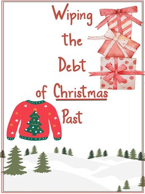 cover image of Wiping the Debt of Christmas Past
